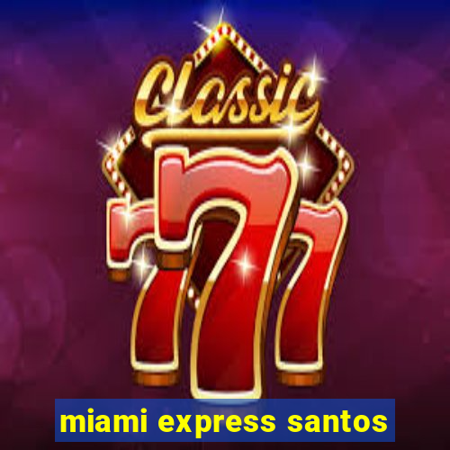 miami express santos